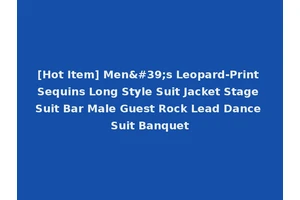 [Hot Item] Men's Leopard-Print Sequins Long Style Suit Jacket Stage Suit Bar Male Guest Rock Lead Dance Suit Banquet