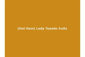 [Hot Item] Lady Tuxedo Suits