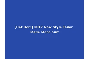 [Hot Item] 2017 New Style Tailor Made Mens Suit