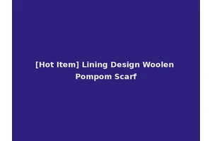 [Hot Item] Lining Design Woolen Pompom Scarf