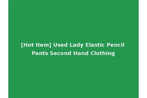 [Hot Item] Used Lady Elastic Pencil Pants Second Hand Clothing
