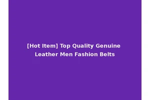[Hot Item] Top Quality Genuine Leather Men Fashion Belts