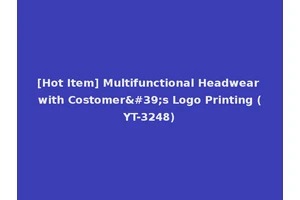 [Hot Item] Multifunctional Headwear with Costomer's Logo Printing (YT-3248)