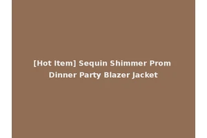 [Hot Item] Sequin Shimmer Prom Dinner Party Blazer Jacket