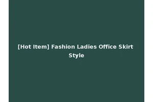 [Hot Item] Fashion Ladies Office Skirt Style