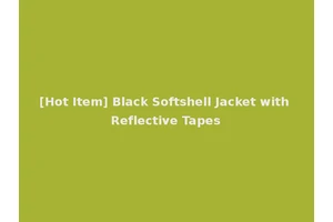 [Hot Item] Black Softshell Jacket with Reflective Tapes