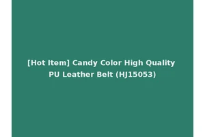 [Hot Item] Candy Color High Quality PU Leather Belt (HJ15053)