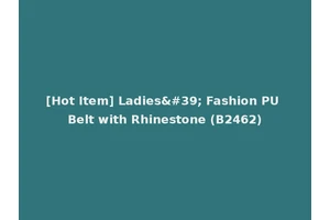 [Hot Item] Ladies' Fashion PU Belt with Rhinestone (B2462)