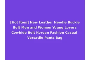 [Hot Item] New Leather Needle Buckle Belt Men and Women Young Lovers Cowhide Belt Korean Fashion Casual Versatile Pants Bag
