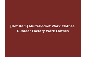 [Hot Item] Multi-Pocket Work Clothes Outdoor Factory Work Clothes
