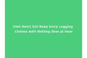 [Hot Item] Girl Baby Ivory Legging Clothes with Netting Bow at Hem
