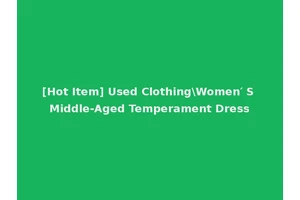 [Hot Item] Used Clothing\Women′ S Middle-Aged Temperament Dress