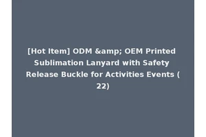 [Hot Item] ODM &amp; OEM Printed Sublimation Lanyard with Safety Release Buckle for Activities Events (22)