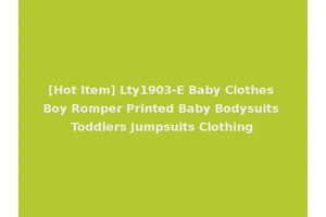 [Hot Item] Lty1903-E Baby Clothes Boy Romper Printed Baby Bodysuits Toddlers Jumpsuits Clothing