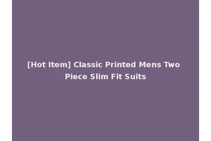 [Hot Item] Classic Printed Mens Two Piece Slim Fit Suits