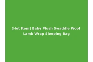 [Hot Item] Baby Plush Swaddle Wool Lamb Wrap Sleeping Bag