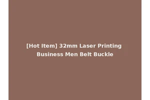 [Hot Item] 32mm Laser Printing Business Men Belt Buckle