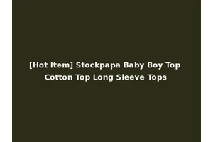 [Hot Item] Stockpapa Baby Boy Top Cotton Top Long Sleeve Tops