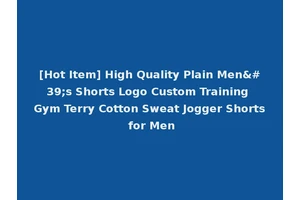 [Hot Item] High Quality Plain Men's Shorts Logo Custom Training Gym Terry Cotton Sweat Jogger Shorts for Men