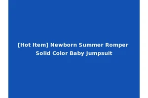 [Hot Item] Newborn Summer Romper Solid Color Baby Jumpsuit