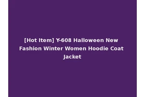 [Hot Item] Y-608 Halloween New Fashion Winter Women Hoodie Coat Jacket