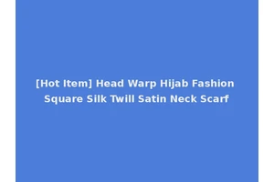 [Hot Item] Head Warp Hijab Fashion Square Silk Twill Satin Neck Scarf