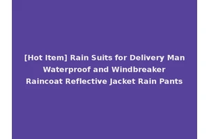 [Hot Item] Rain Suits for Delivery Man Waterproof and Windbreaker Raincoat Reflective Jacket Rain Pants