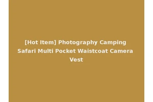 [Hot Item] Photography Camping Safari Multi Pocket Waistcoat Camera Vest
