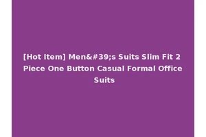 [Hot Item] Men's Suits Slim Fit 2 Piece One Button Casual Formal Office Suits