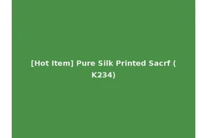 [Hot Item] Pure Silk Printed Sacrf (K234)