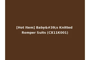 [Hot Item] Baby's Knitted Romper Suits (CX11K001)