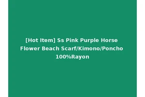 [Hot Item] Ss Pink Purple Horse Flower Beach Scarf/Kimono/Poncho 100%Rayon
