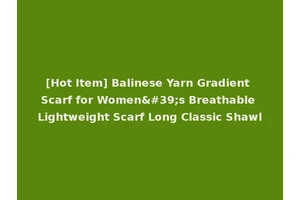 [Hot Item] Balinese Yarn Gradient Scarf for Women's Breathable Lightweight Scarf Long Classic Shawl