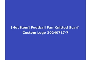 [Hot Item] Football Fan Knitted Scarf Custom Logo 20240717-7