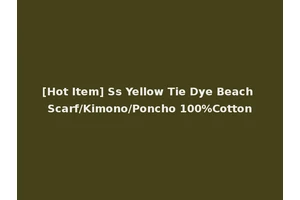 [Hot Item] Ss Yellow Tie Dye Beach Scarf/Kimono/Poncho 100%Cotton