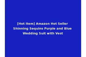[Hot Item] Amazon Hot Seller Shinning Sequins Purple and Blue Wedding Suit with Vest