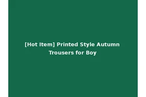 [Hot Item] Printed Style Autumn Trousers for Boy
