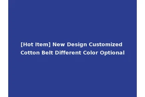 [Hot Item] New Design Customized Cotton Belt Different Color Optional