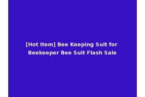 [Hot Item] Bee Keeping Suit for Beekeeper Bee Suit Flash Sale