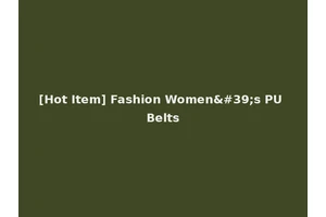 [Hot Item] Fashion Women's PU Belts