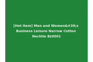 [Hot Item] Men and Women's Business Leisure Narrow Cotton Necktie Bz0001