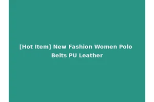 [Hot Item] New Fashion Women Polo Belts PU Leather