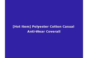 [Hot Item] Polyester Cotton Casual Anti-Wear Coverall