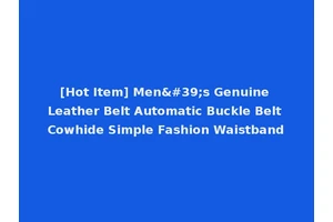 [Hot Item] Men's Genuine Leather Belt Automatic Buckle Belt Cowhide Simple Fashion Waistband