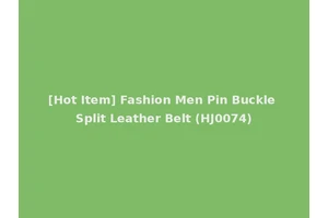 [Hot Item] Fashion Men Pin Buckle Split Leather Belt (HJ0074)