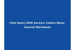 [Hot Item] OEM Service Cotton Mens Overall Workwear