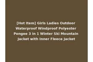 [Hot Item] Girls Ladies Outdoor Waterproof Windproof Polyester Pongee 3 in 1 Winter Ski Mountain Jacket with Inner Fleece Jacket