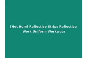 [Hot Item] Reflective Strips Reflective Work Uniform Workwear