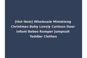 [Hot Item] Wholesale Mimixiong Christmas Baby Lovely Cartoon Deer Infant Bebes Romper Jumpsuit Toddler Clothes