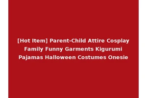 [Hot Item] Parent-Child Attire Cosplay Family Funny Garments Kigurumi Pajamas Halloween Costumes Onesie